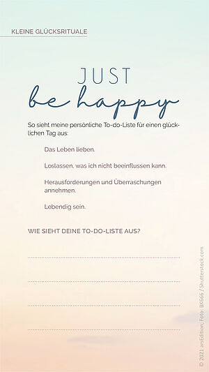 Schreibe jetzt deine persönliche Be-Happy-Liste!