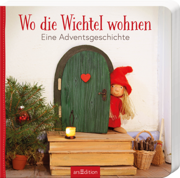 “Wo die Wichtel wohnen – Eine Adventsgeschichte” von Outi Kaden (ab 18 Monaten)