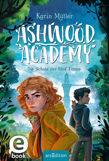 Ashwood Academy – Die Schule der fünf Türme
