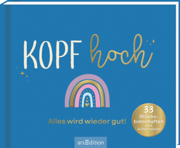 Kopf hoch – Alles wird wieder gut