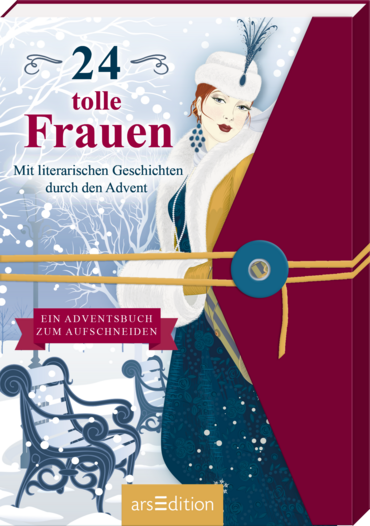 24 tolle Frauen. Mit literarischen Geschichten durch den Advent