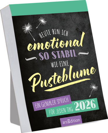 Abreißkalender Heute bin ich emotional so stabil wie eine Pusteblume 2026