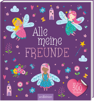 Alle meine Freunde – Feen | Mit über 300 Stickern