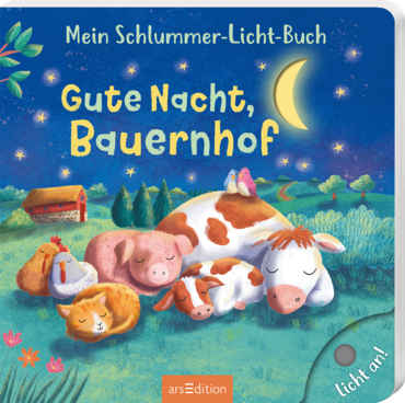 Mein Schlummer-Licht-Buch: Gute Nacht, Bauernhof