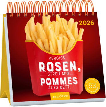 Postkartenkalender Vergiss Rosen, streu mir Pommes aufs Bett. 2026