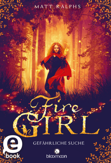 Fire Girl – Gefährliche Suche