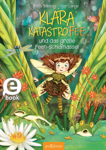 Klara Katastrofee und das große Feen-Schlamassel