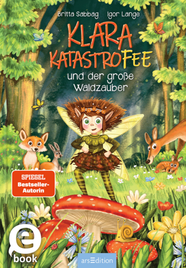 Klara Katastrofee und der große Waldzauber