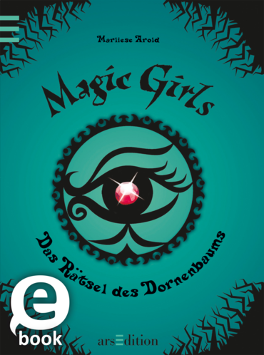 Magic Girls - Das Rätsel des Dornenbaums