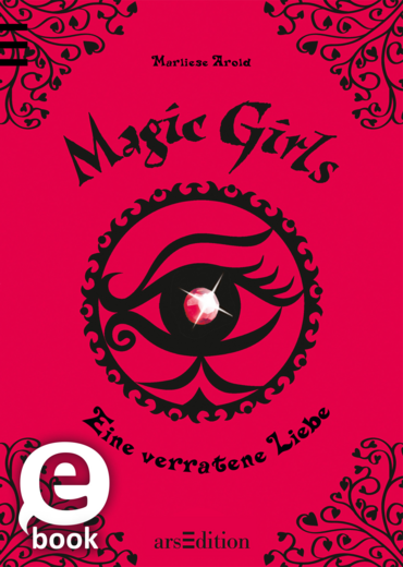 Magic Girls - Eine verratene Liebe