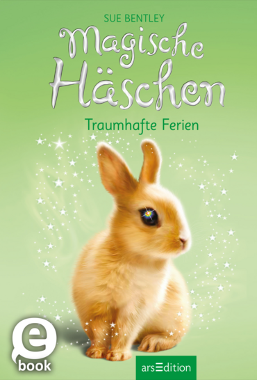 Magische Häschen – Traumhafte Ferien