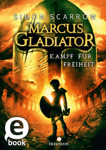 Marcus Gladiator - Kampf für Freiheit