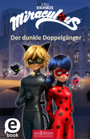 Miraculous – Der dunkle Doppelgänger