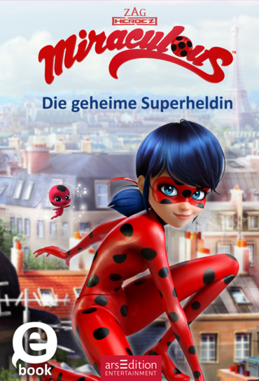 Miraculous – Die geheime Superheldin