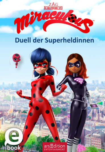 Miraculous – Duell der Superheldinnen