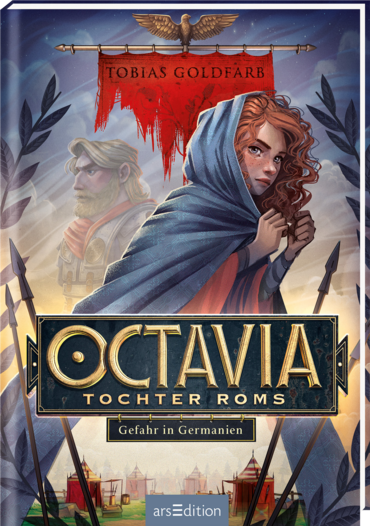Octavia, Tochter Roms – Gefahr in Germanien