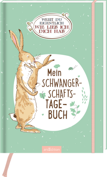 Weit Du Eigentlich, Wie Lieb Ich Dich Hab? | ArsEdition Verlag